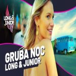 Long & Junior - Gruba Noc disco polo 2026 teledysk official video