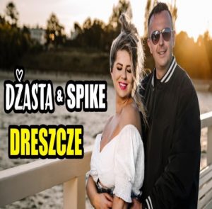 Dżasta & SPIKE - Dreszcze