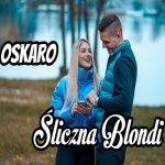 OSKARO - Śliczna Blondi disco polo 2026 teledysk official video