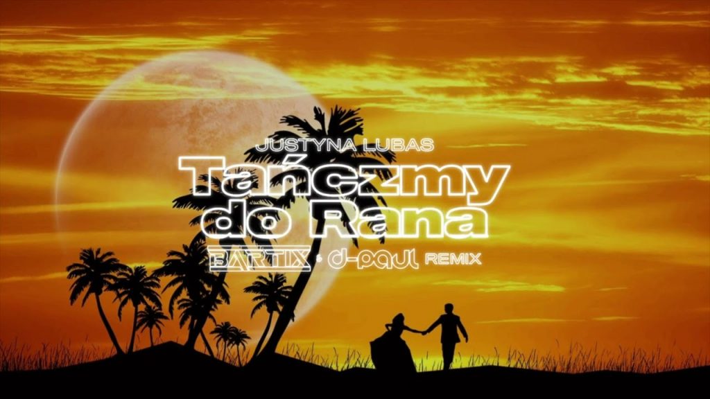 Justyna Lubas - Tańczmy do Rana (BARTIX & D-Paul REMIX) disco polo 2026 teledysk official video