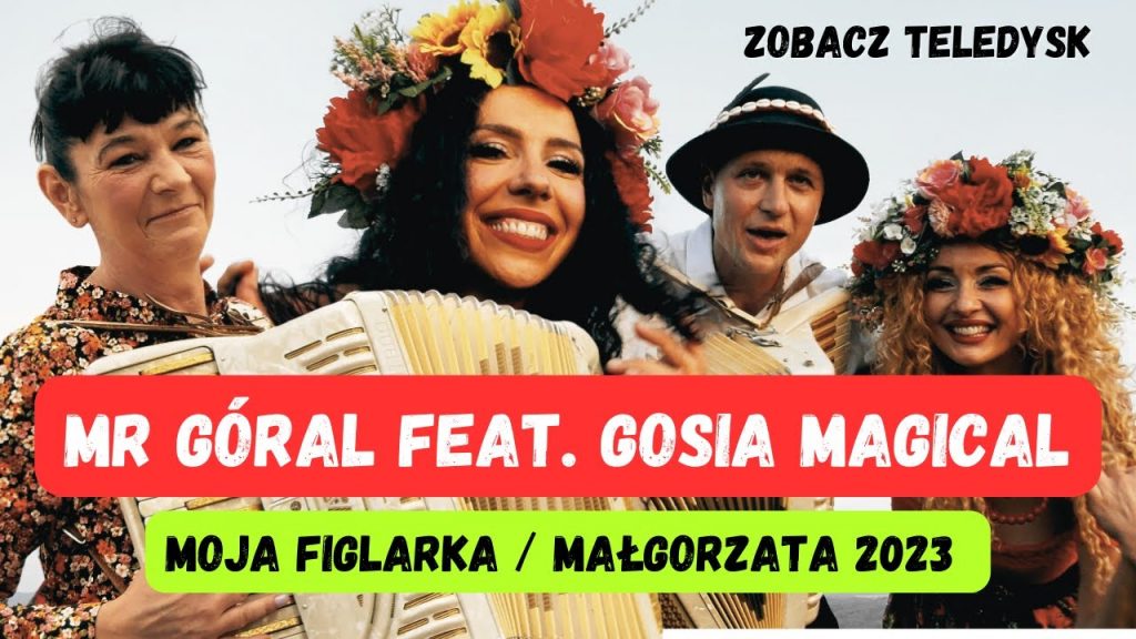 MR GÓRAL & Gosia Magical - Moja Figlarka