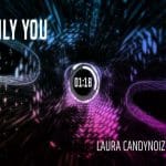 LAURA - Only You ( CandyNoize official remix )