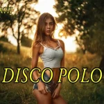 KWIECIEŃ 2024 DISCO POLO W REMIXCH