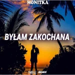 MONITKA - Byłam zakochana (THR!LL REMIX)