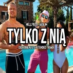 HELLFIELD, SKOLIM - Tylko z nią (DiscoBeatz Extended REMIX)