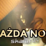 SKALAR us - Każda noc