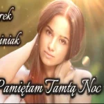 JAREK KOSINIAK - PAMIETAM TAMTĄ NOC
