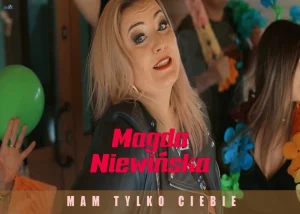 Magda Niewińska - Mam tylko Ciebie