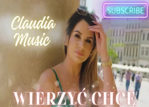 Claudia - Wierzyć Chcę