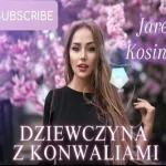 JAREK KOSINIAK DZIEWCZYNA Z KONWALIAMI