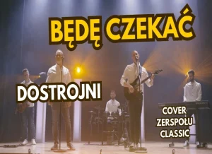 DOSTROJNI - Będę czekać COVER CLASSIC