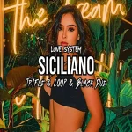 Love System - Siciliano (Tr!Fle & LOOP & Black Due REMIX)