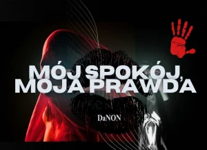 DaNON - MOJA RACJA MOJA PRAWDA
