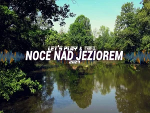 Let's Play & THR!LL - Noce nad jeziorem