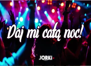 Jorki - Daj mi całą noc