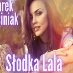 JAREK KOSINIAK - SŁODKA LALA