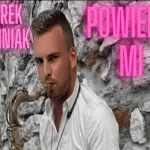 JAREK KOSINIAK - POWIEDZ MI