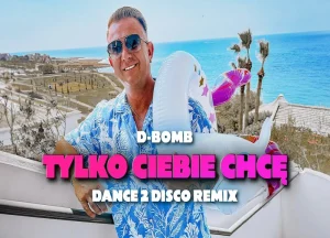 D - Bomb - Tylko Ciebie Chcę (Dance 2 Disco Remix) disco polo 2026 teledysk official video