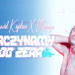 DAWID KAJDAN x MENAGO - ZACZYNAMY OD ZERA
