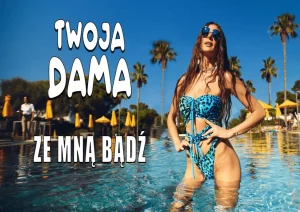 TWOJA DAMA - Ze mną bądź
