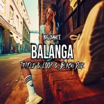 Big Dance - Balanga (Tr!Fle & LOOP & Black Due REMIX)
