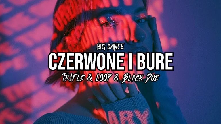 Big Dance - Czerwone i Bure (Tr!Fle & LOOP & Black Due REMIX)