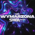 Mig - Wymarzona (DJ SKIBA REMIX)