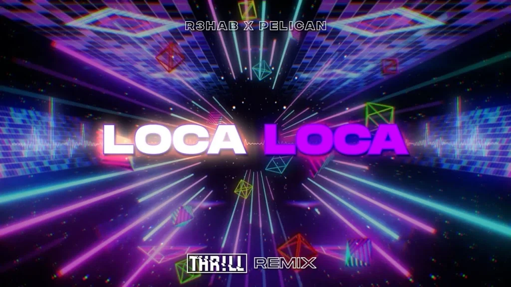 R3HAB x Pelican - Loca Loca (THR!LL REMIX)