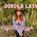 Edyta Jończyk - DOKOŁA LASY disco polo 2026 teledysk official video
