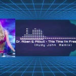 Dr. Alban & Pitbull - This Time I'm Free (Hudy John Remix)