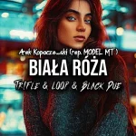 Arek Kopaczewski - Biała Róża (z rep. MODEL MT) (Tr!Fle & LOOP & Black Due REMIX)