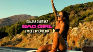 Klaudia Zielińska BAD GIRL Dance 2 Disco Remix