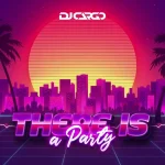 DJ Cargo - There Is a Party