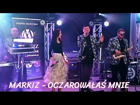 MARKIZ - Oczarowałaś mnie (cover zespół Mister)