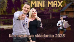 Mini Max - KARNAWAŁOWY MIX BIESIADNY 2025!