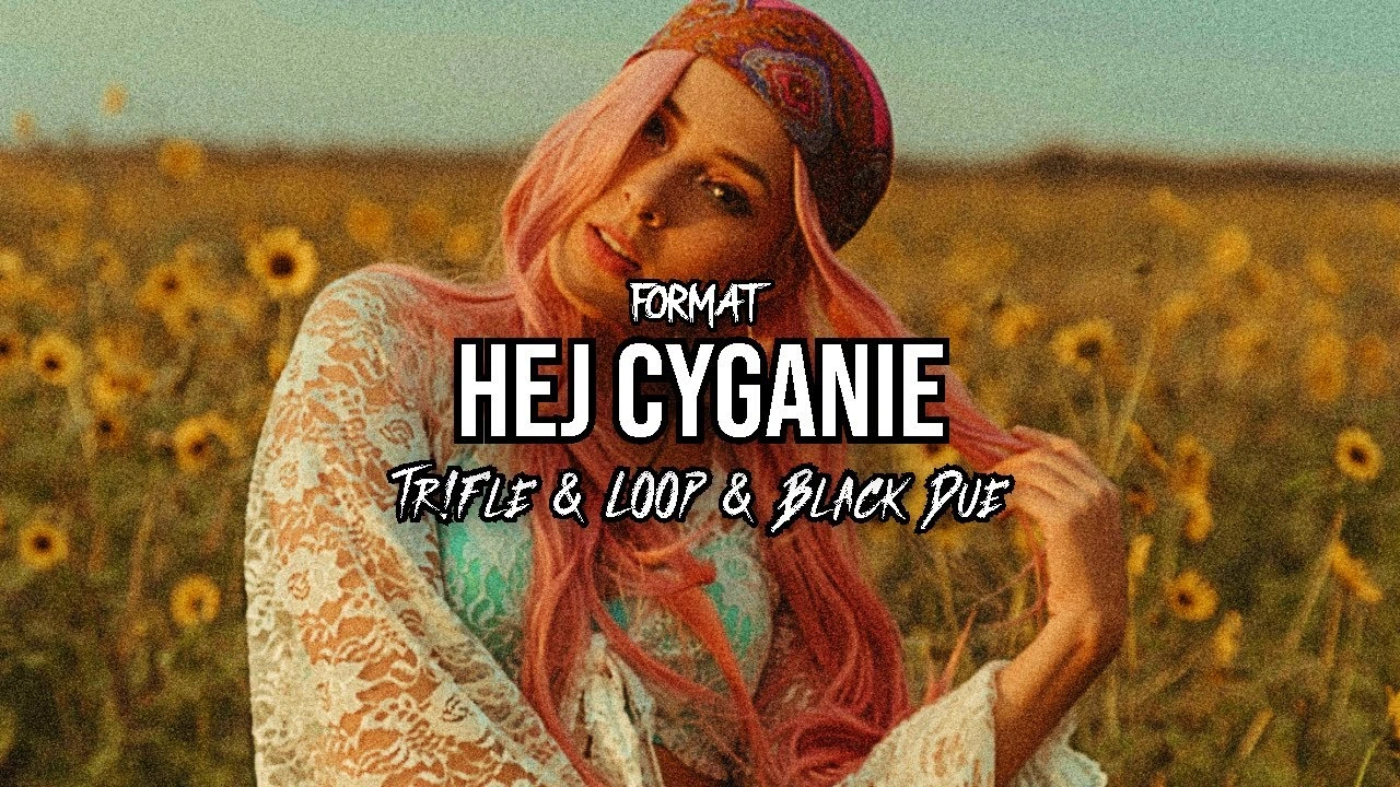 Format - Hej Cyganie (Tr!Fle & LOOP & Black Due REMIX)