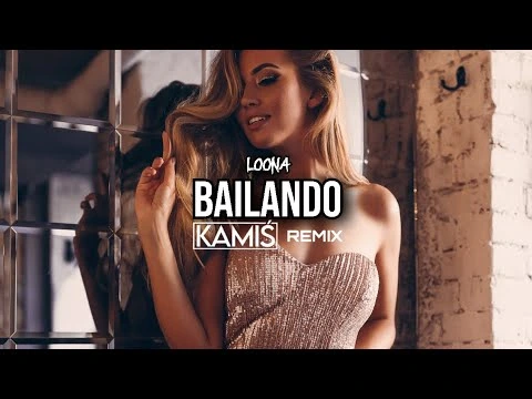 Loona - Bailando (KAMIŚ REMIX)