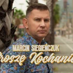 Marcin Siegieńczuk - Proszę kochanie