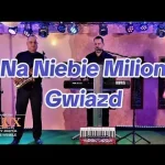 DE LUX - Na Niebie Milion Gwiazd
