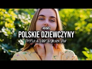 ADONIS - Polskie Dziewczyny (Tr!Fle & LOOP & Black Due REMIX)