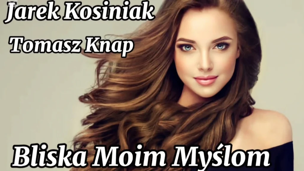 JAREK KOSINIAK & Tomasz Knap - BLISKA MOIM MYŚLOM