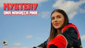MYSTERY - Ona nakręca mnie