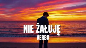 Verba - Nie żałuję