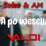 SOLEO & AM - A Po Weselu