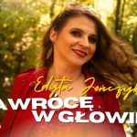Edyta Jończyk - Zawrócę w głowie