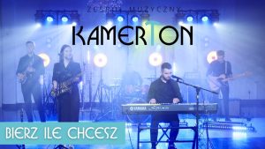 Zespół KamerTon - Bierz ile chcesz