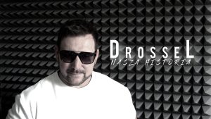 DROSSEL - NASZA HISTORIA