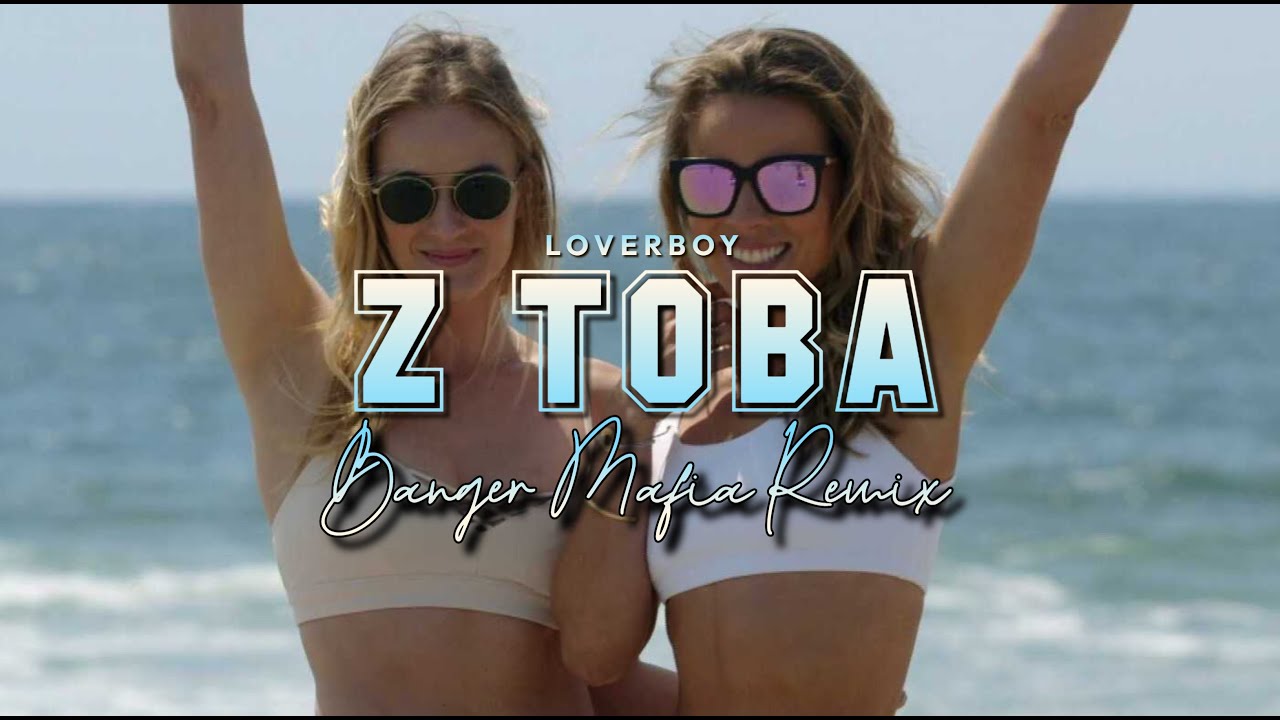 LOVERBOY - Z Tobą (BANGER MAFIA REMIX)