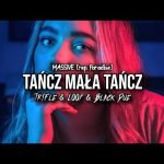 MASSiVE - Tańcz Mała Tańcz (z rep. PARADISE) (Tr!Fle & LOOP & Black Due REMIX) disco polo 2026 teledysk official video