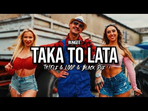 BUNGEE - Tak to lata (Tr!Fle & LOOP & Black Due REMIX)
